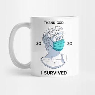 Statue Survivor 2020 "THank god i survived 2020" Mug